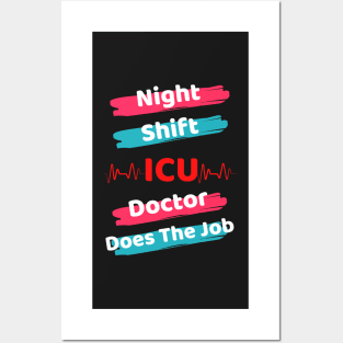 Night Shift ICU Doctor Posters and Art